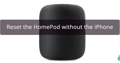 Cách Reset cho Loa thông minh Apple HomePod