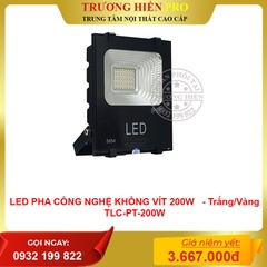 LED PHA CÔNG NGHỆ KHÔNG VÍT 200W