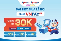Đại tiệc Mùa Lễ Hội - Quét VNPAY QR - Giảm tới 30K