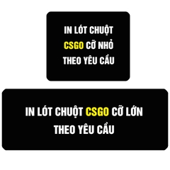 Lót Chuột CSGO In Theo Yêu Cầu