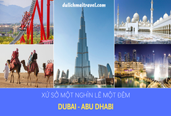 TOUR DUBAI: DUBAI - ABU DHABI 5N4D