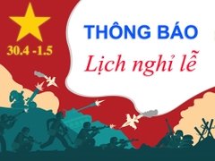 Thông báo lịch nghỉ lễ 30-4 và 1-5 năm 2023