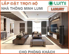 Trọn bộ Nhà thông minh Lumi gói Luxury cho Phòng khách