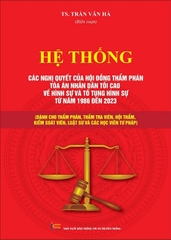 Combo 3 cuốn Hệ Thống Các Nghị Quyết Của Hội Đồng Thẩm Phán Tòa Án Nhân Dân Tối Cao