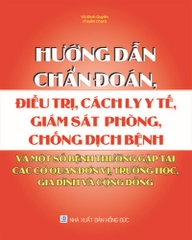 Hướng dẫn chẩn đoán, điều trị, cách ly y tế, giám sát, phòng, chống dịch bệnh