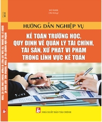 Sách Hướng dẫn nghiệp vụ kế toán trường học 2022