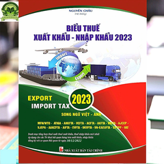 Sách Thuế Biểu Thuế Xuất Nhập Khẩu 2023