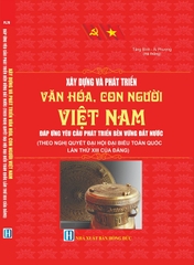 Xây Dựng Và Phát Triển Văn Hóa, Con Người Việt Nam Đáp Ứng Yêu Cầu Phát Triển Bền Vững Đất Nước
