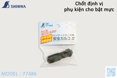 Chốt định vị (Phụ kiện cho bật mực Shinwa 73283)