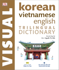 [BẢN MÀU] Từ điển Tiếng Hàn bằng hình ảnh _ Korean-Vietnamese-English Trilingual Visual Dictionary