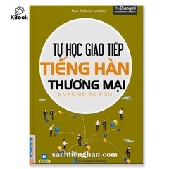 TỰ HỌC GIAO TIẾP TIẾNG HÀN THƯƠNG MẠI