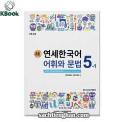 [BẢN MÀU XỊN] Giáo trình Tiếng Hàn New Yonsei Korean Từ Vựng Ngữ Pháp 5.1 - 새 연세한국어 어휘와 문법 5.1