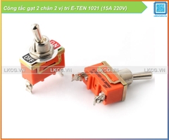 Công tắc gạt 2 chân 2 vị trí E-TEN 1021 (15A 220V)