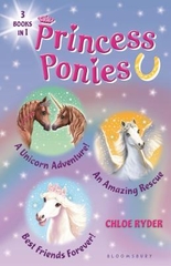 Princess Ponies : A Unicorn Adventure, An Amazing Rescue, Best Friends Forever