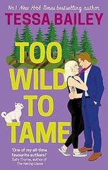 Too Wild To Tame Too Wild To Tame