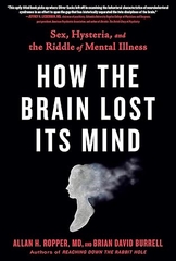 How the Brain Lost Its Mind How the Brain Lost Its Mind