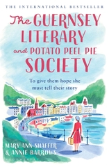 The Guernsey Literary and Potato Peel Pie Society The Guernsey Literary and Potato Peel Pie Society