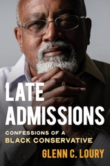 Late Admissions: Confessions of a Black Conservative Late Admissions: Confessions of a Black Conservative
