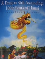 A Dragon Still Ascending 1000 Years of Hanoi