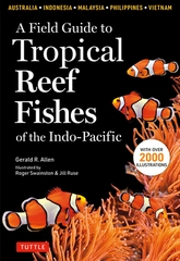 A Field Guide To Tropical Reef Fishes Of The Indo Pacific