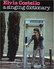 Elvis Costello A Singing Dictionary