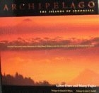 Archipelago - The Islands of Indonesia Archipelago - The Islands of Indonesia