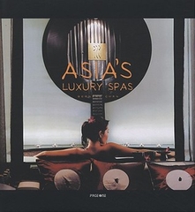Asia's Luxury Spas Asia's Luxury Spas
