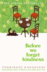 Before We Forgot Kindness Before We Forgot Kindness