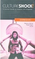 Culture Shock A Survival Guide To Customs And Etiquette Shanghai Culture Shock A Survival Guide To Customs And Etiquette Shanghai