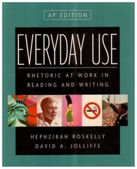 Everyday Use Rhetoric at Work in Reading and Writing