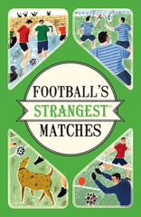Football's Strangest Matches Football's Strangest Matches