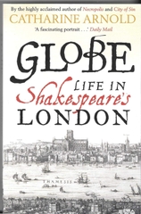 Globe Life In Shakespeare's London Globe Life In Shakespeare's London