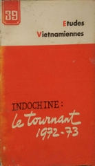 Indochine Le Tournant 1972 - 73