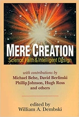 Mere Creation: Science, Faith & Intelligent Design