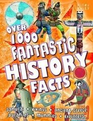 Over 1000 Fantastic History Facts Over 1000 Fantastic History Facts