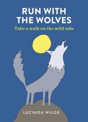 Run With The Wolves Run With The Wolves