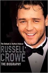 Russell Crowe The Biography