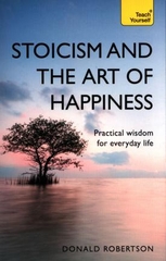 Stoicism and the Art of Happiness