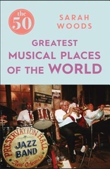 the 50 Greatest Musical Places of the World