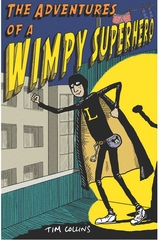 The Adventures of a Wimpy Superhero