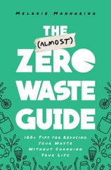 The (Almost) Zero Waste Guide