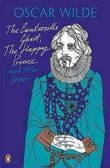 The Canterville Ghost, The Happy Prince and other Stories The Canterville Ghost, The Happy Prince and other Stories