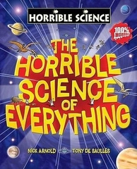 Horrible Science the Horrible Science of Everything Horrible Science the Horrible Science of Everything
