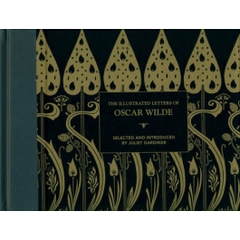 The Illustrated Letters of Oscar Wild The Illustrated Letters of Oscar Wild