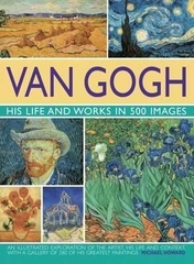 The Life And Works Of Van Gogh The Life And Works Of Van Gogh