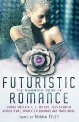The Mammoth Book of Futuristic Romance The Mammoth Book of Futuristic Romance
