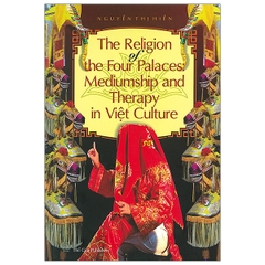 The Religion Of The Four Palaces Mediumship And Therapy In Viet Culture