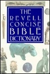 The Revell Concise Bible Dictionary