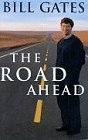 The Road Ahead The Road Ahead