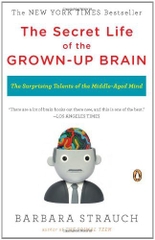 The Secret Life of the Grown Up Brain